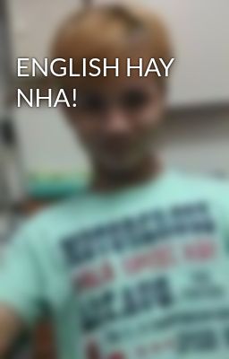 ENGLISH HAY NHA!