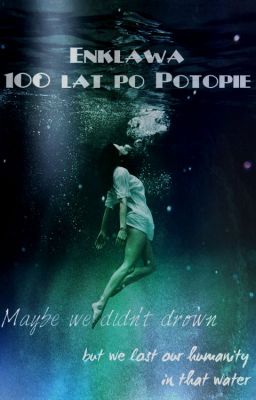 Enklawa - 100 lat po Potopie