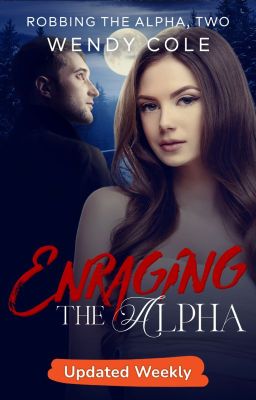 Enraging the Alpha