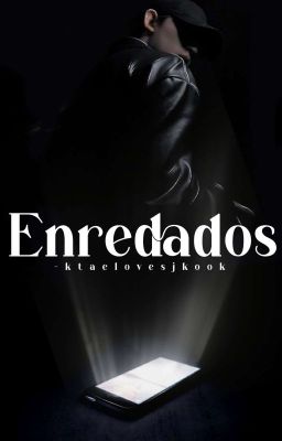 Enredados [TAEKOOK]