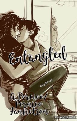 Entangled [A Percico/Pernico Fanfiction] ✳️