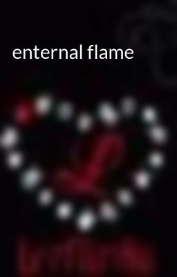 enternal flame