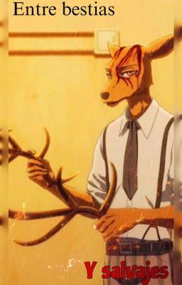 Entre Bestias y Salvajes (Beastars fanfic)