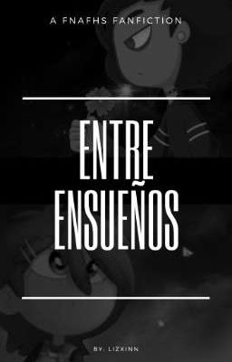 Entre Ensueños [FNAFHS One-Shot] Deuz x Loon