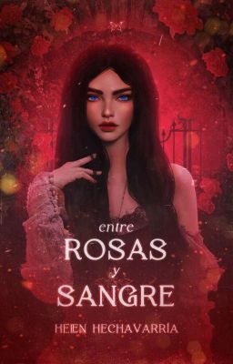 Entre rosas y sangre