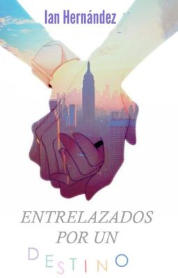 Entrelazados Por Un Destino