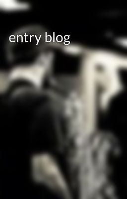 entry blog