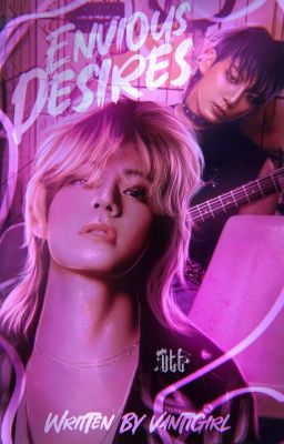 Envious Desires ❫ T.S ❫ TaeKooK ❫ 태국 🖤🎸