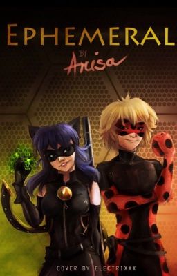 Ephemeral (A Miraculous Ladybug Fanfiction)