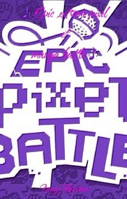 🎵Epic,extrême pixel et manga  battle 🎵