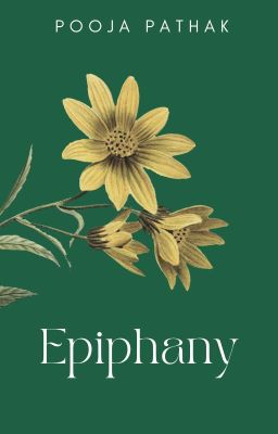 Epiphany: A Collection Of Feelings