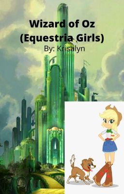 Equestria Girls: Wizard of Oz