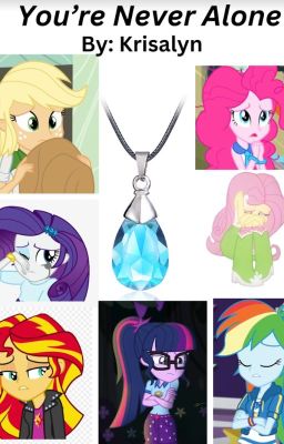 Equestria Girls: You're Never Alone