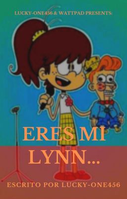 Eres mi Lynn...