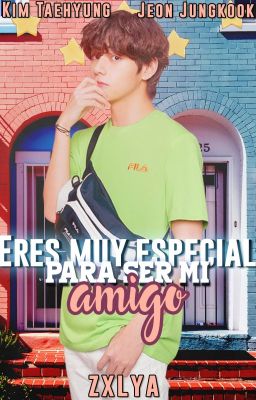 ❝Eres muy especial para ser mi amigo❞ • jjk + kth [LIBRO #3]