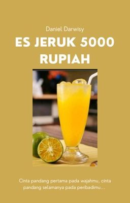 Es Jeruk 5000 Rupiah (Short Story)