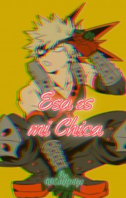 Esa es mi Chica- Bakugou y tú