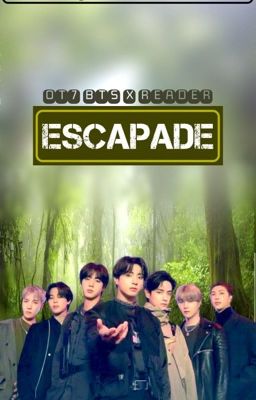 ESCAPADE | BTS X READER ✔️