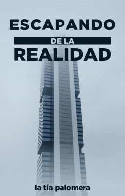 ESCAPANDO DE LA REALIDAD