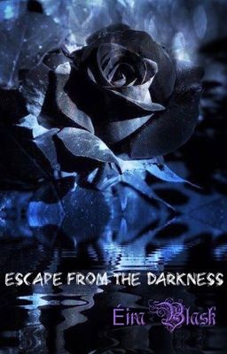 Escape from the Darkness