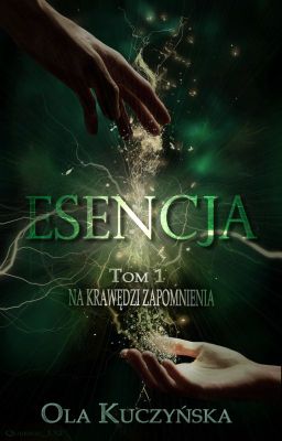 Esencja  | Na krawędzi zapomnienia |  TOM I