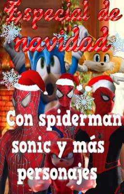 Especial de navidad 🎉🎄 (con spiderman, Sonic y más) one shot