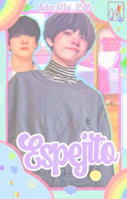 Espejito || kooktae ✔