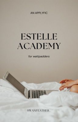 Estelle Academy (for wattpadders) - an applyfic