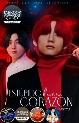 Estúpido buen corazón •⊰Taekook⊱•