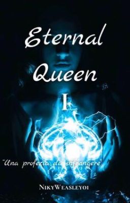 Eternal Queen Una profezia da infrangere