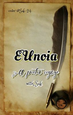 Eunoia...A poetic voyage with Suk