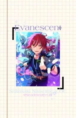 Evanescent ; Natsume Sakasaki x OC