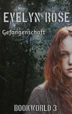 Evelyn Rose - Gefangenschaft