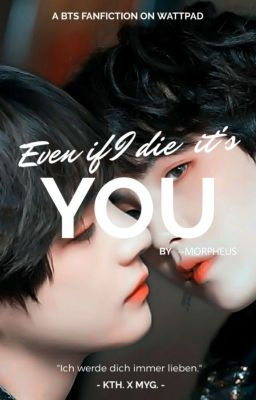 EVEN IF I DIE IT'S YOU || taegi