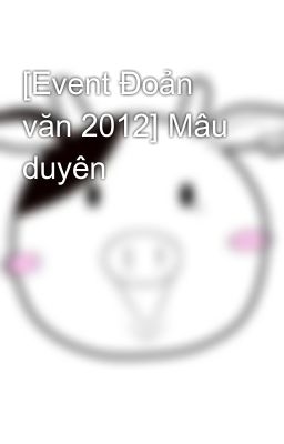 [Event Đoản văn 2012] Mâu duyên