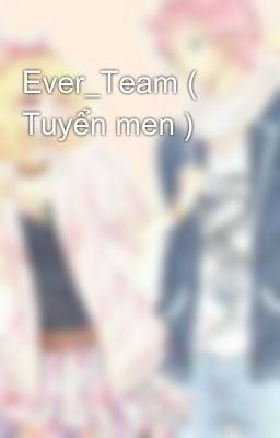 Ever_Team ( Tuyển men )