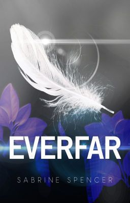 Everfar (ON HOLD - EDITING BEYOND DENVER)