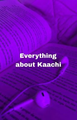 Everything about Kaachi