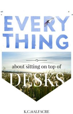 Everything About Sitting On Top of Desks