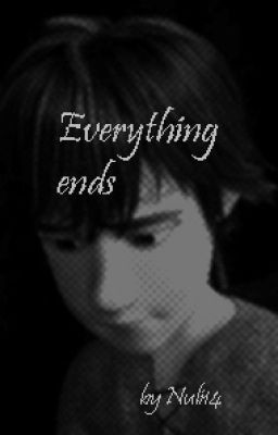 everything ends