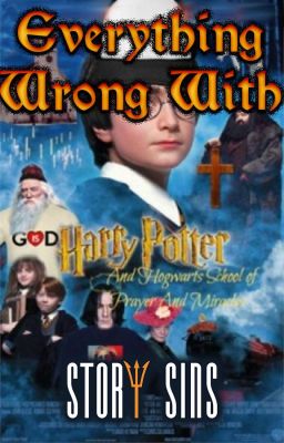 Everything Wrong With: Hogwarts School of Prayer and Miracles