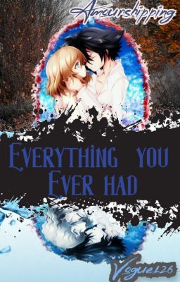 Everything You Ever Had(on hold)