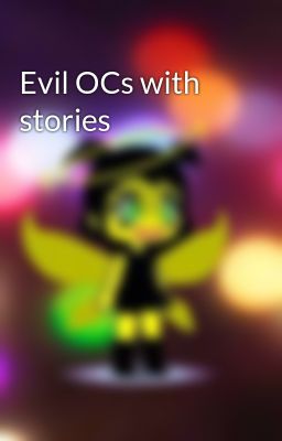 Evil OCs with stories