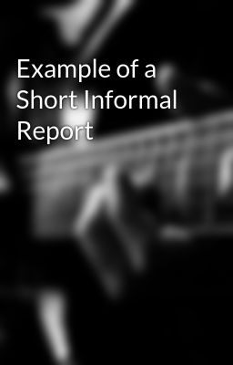 Example of a Short Informal Report