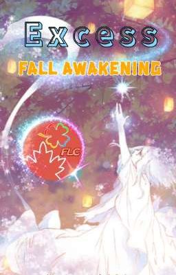 Excess:  Fall Awakening