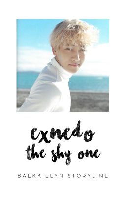 ExNeDo: The Shy One~ » EXO