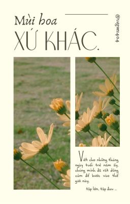 [ EXO Fanfic ] Mùi hoa xứ khác.