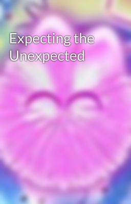 Expecting the Unexpected