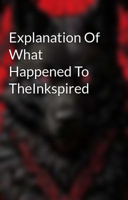 Explanation Of What Happened To TheInkspired 