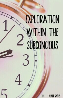 Exploration Within the Subconcious